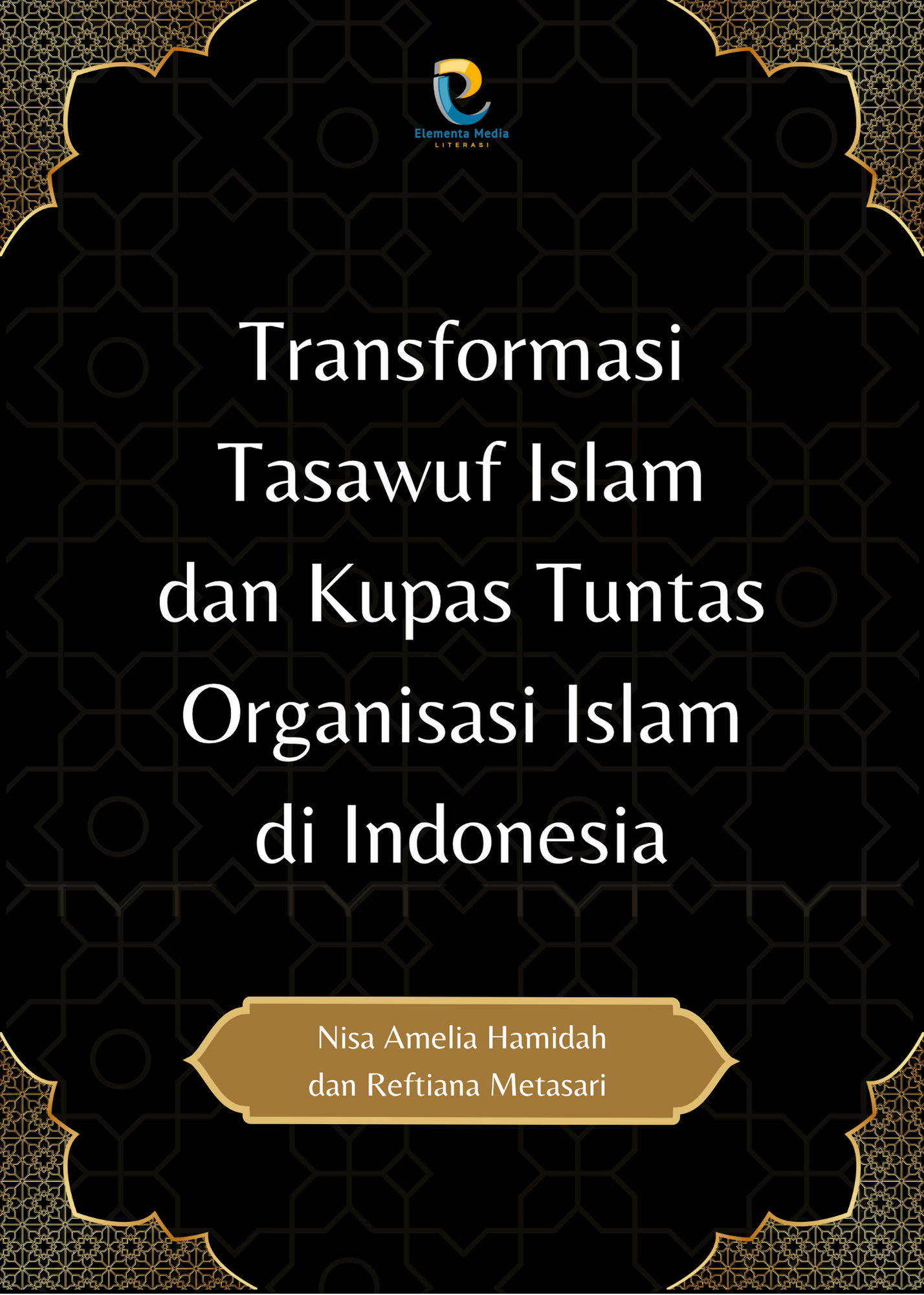Transformasi Tasawuf Islam dan Kupas Tuntas Organisasi Islam di Indonesia